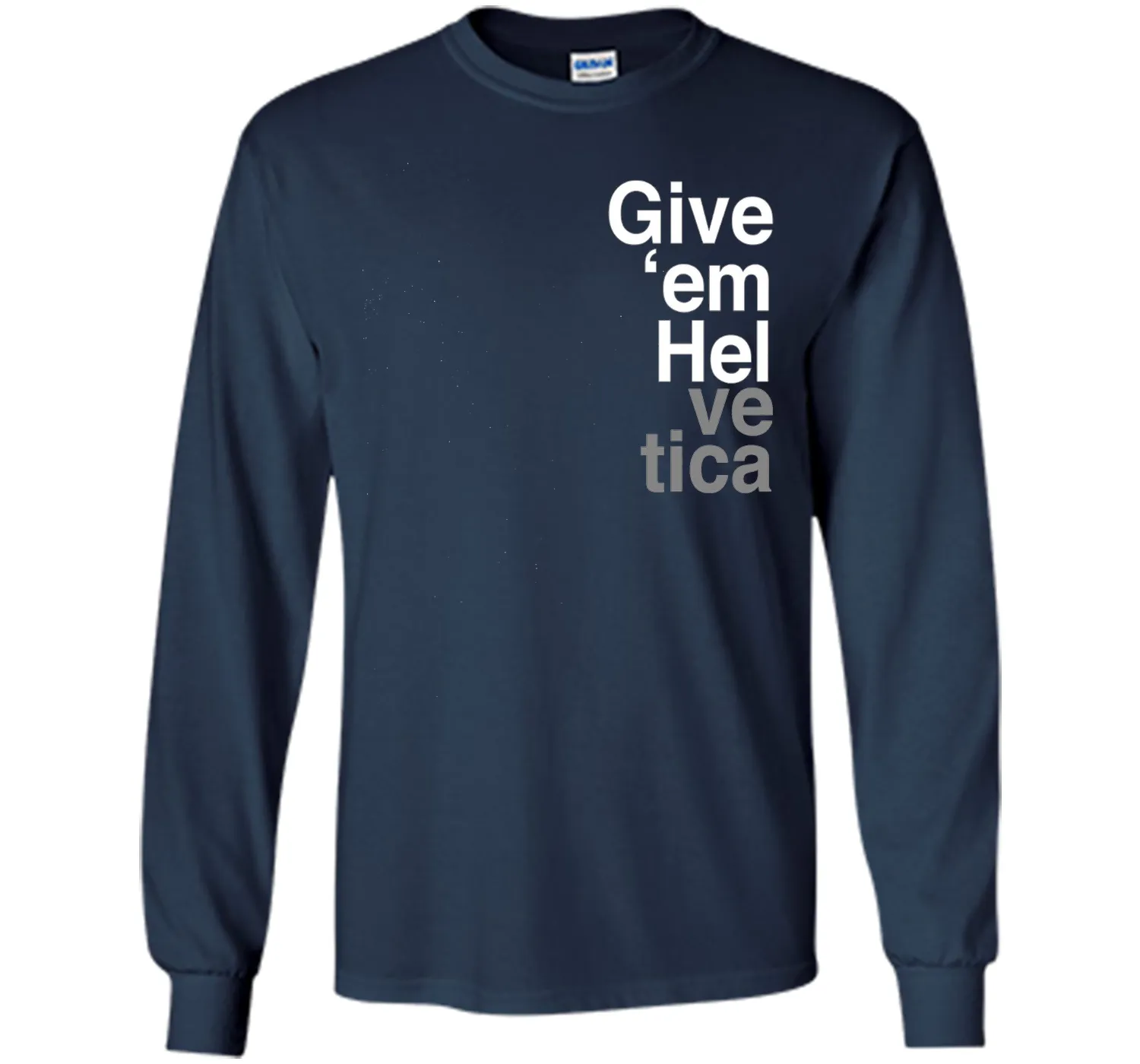 Give 'em Hel Graphic Designers T-Shirt Funny Graphic Tee