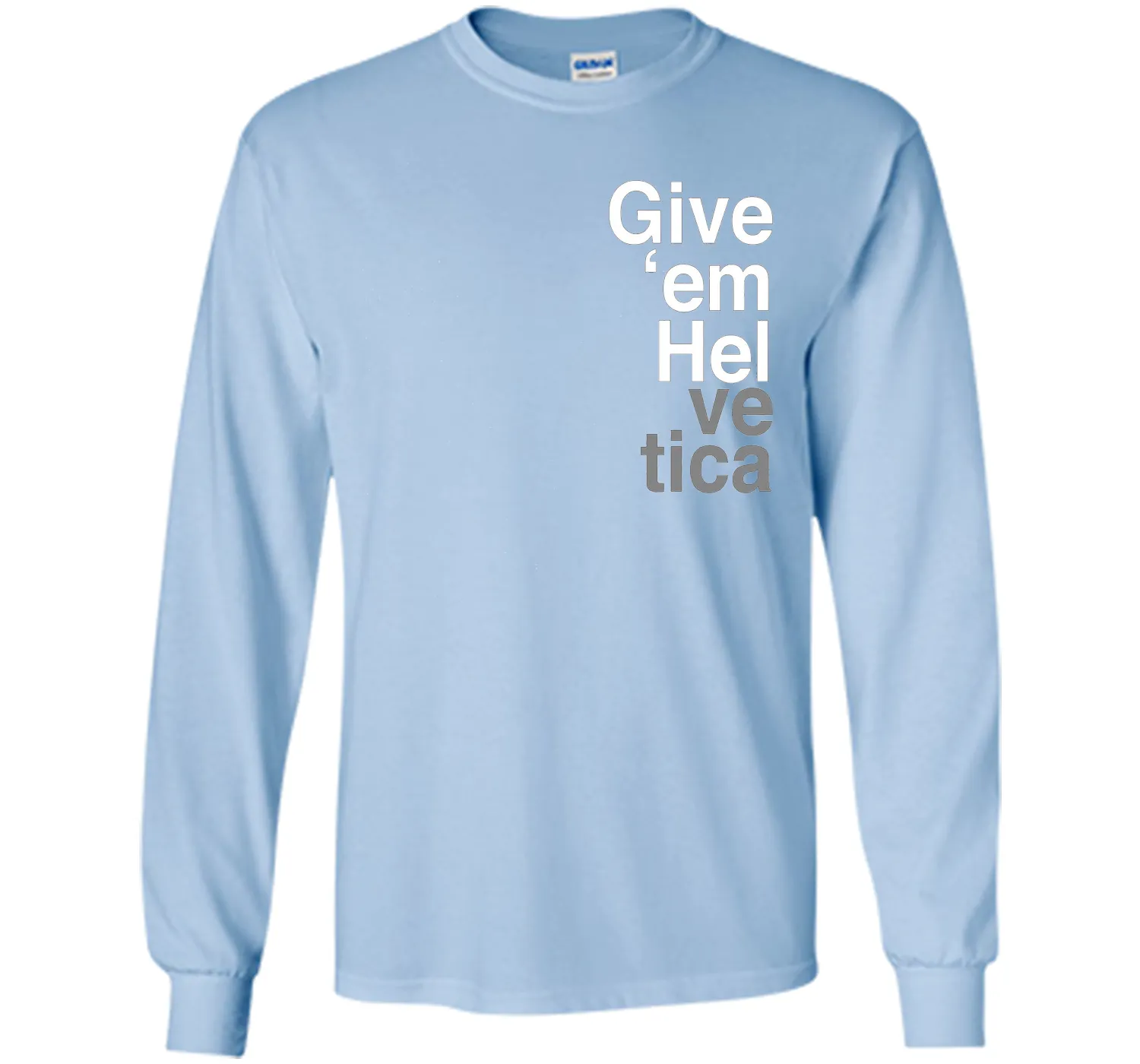 Give 'em Hel Graphic Designers T-Shirt Funny Graphic Tee