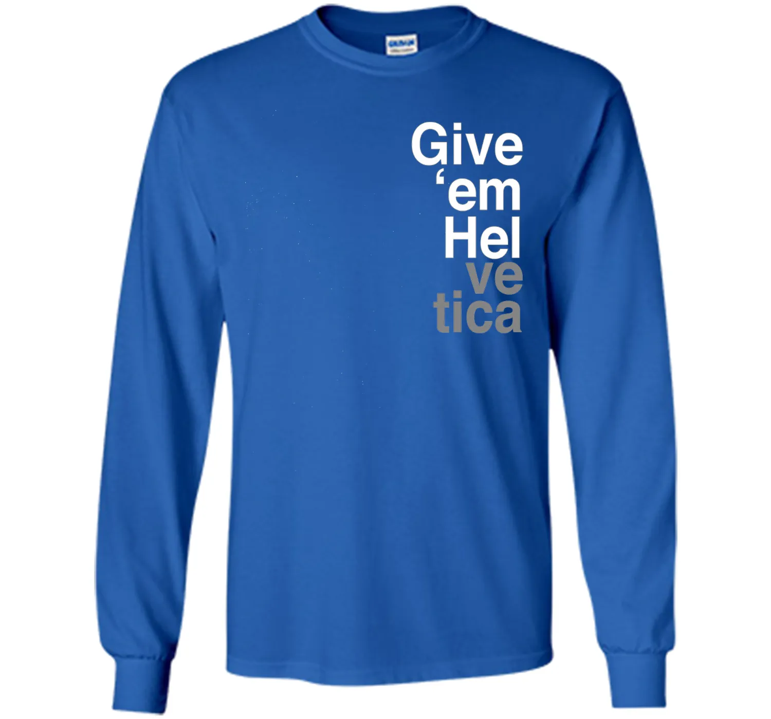 Give 'em Hel Graphic Designers T-Shirt Funny Graphic Tee