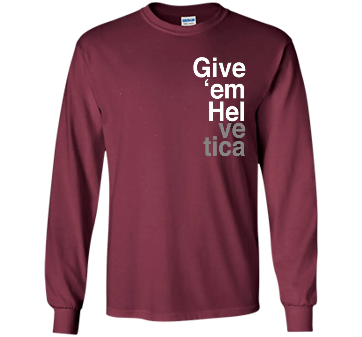 Give 'em Hel Graphic Designers T-Shirt Funny Graphic Tee