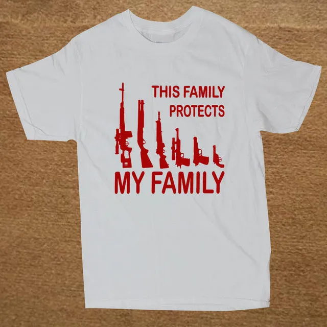 This Family Protects My Family Gun Statement Shirt
