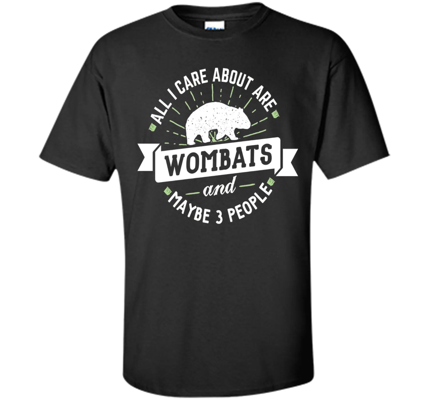 Wombat T-Shirt - All I Care About Are Wombats