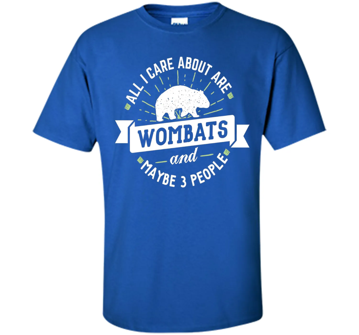 Wombat T-Shirt - All I Care About Are Wombats