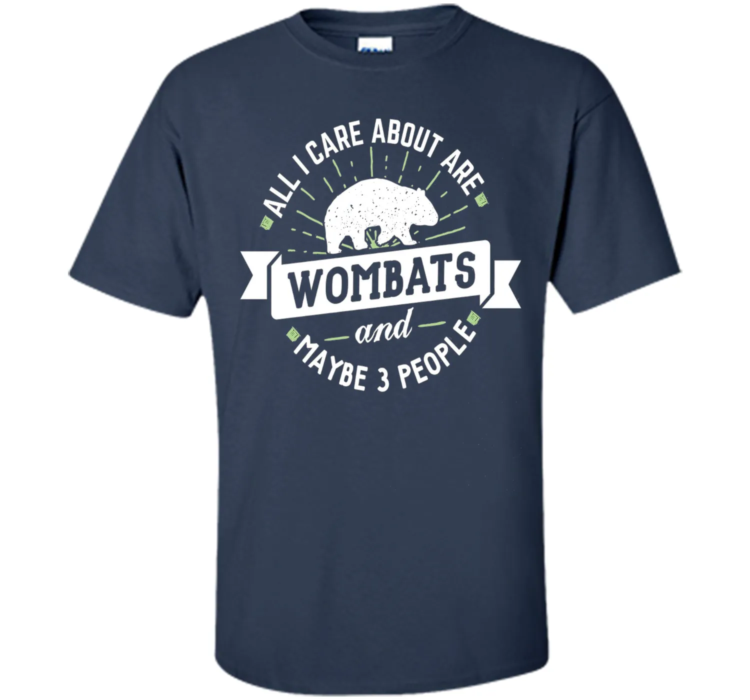 Wombat T-Shirt - All I Care About Are Wombats