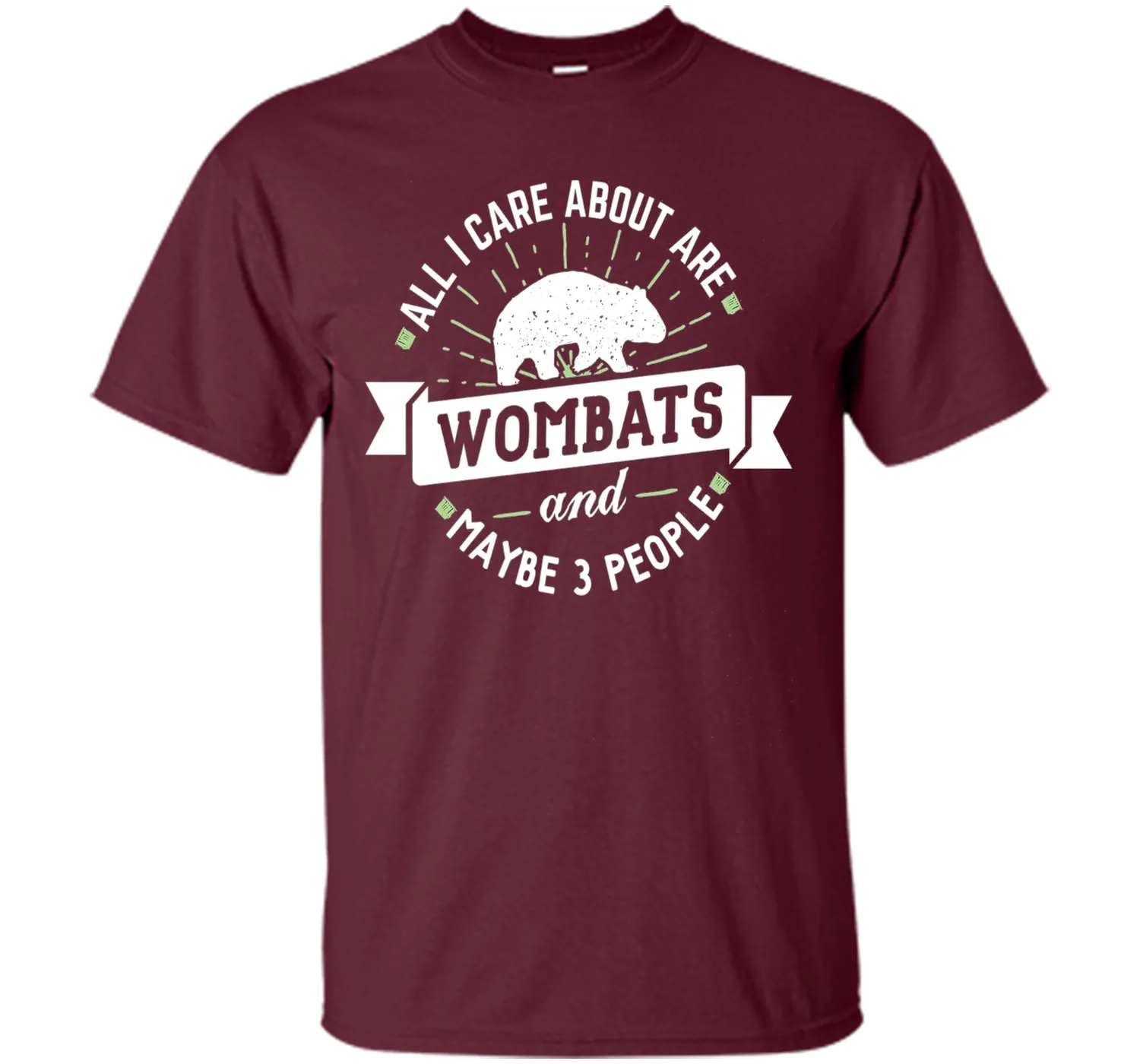 Wombat T-Shirt - All I Care About Are Wombats